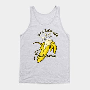 life is better with banana Tank Top